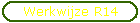 Werkwijze R14