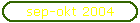 sep-okt 2004