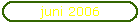 juni 2006
