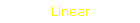 Linear