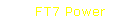 FT7 Power