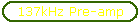 137kHz Pre-amp