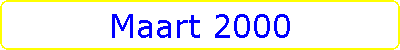 Maart 2000