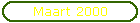 Maart 2000