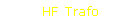 HF Trafo
