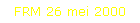 FRM 26 mei 2000