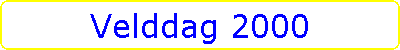 Velddag 2000
