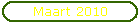 Maart 2010