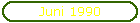 Juni 1990