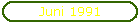 Juni 1991