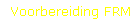 Voorbereiding FRM
